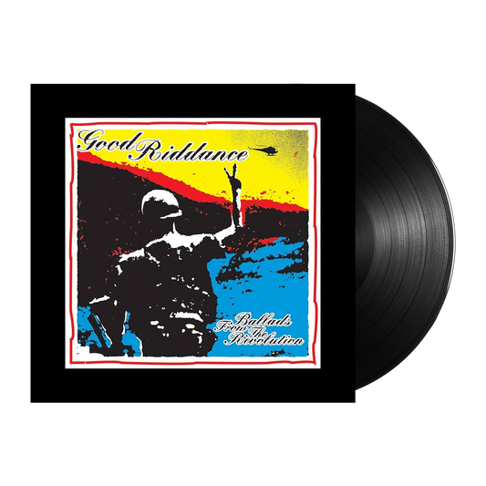 Good Riddance (Ballads from the Revolution) Black Vinyl