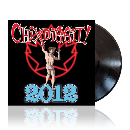 Chixdiggit! (2012) Black Vinyl