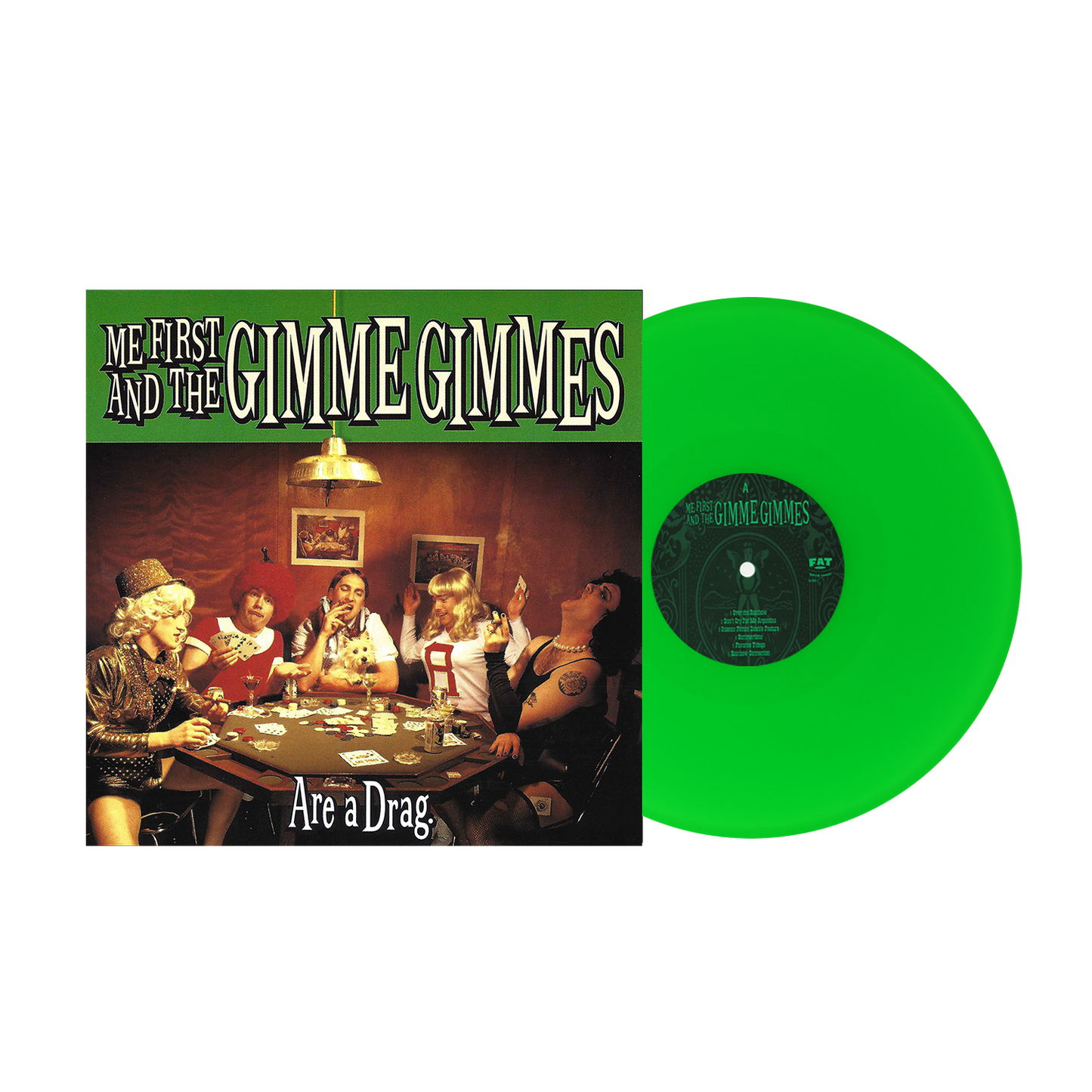 Me First and the Gimme Gimmes (Are A Drag) Neon Green Vinyl