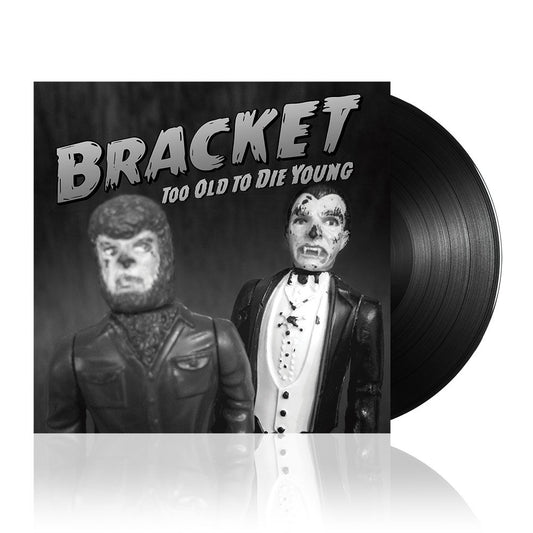 Bracket (Too Old To Die Young) Black Vinyl